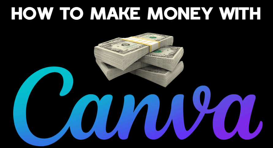 How to Make Money With Canva